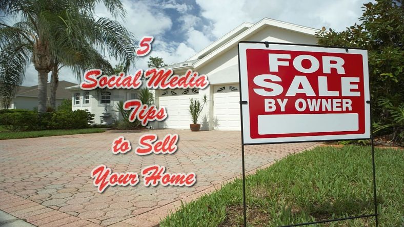 5 Social Media Tips to Sell Your Home