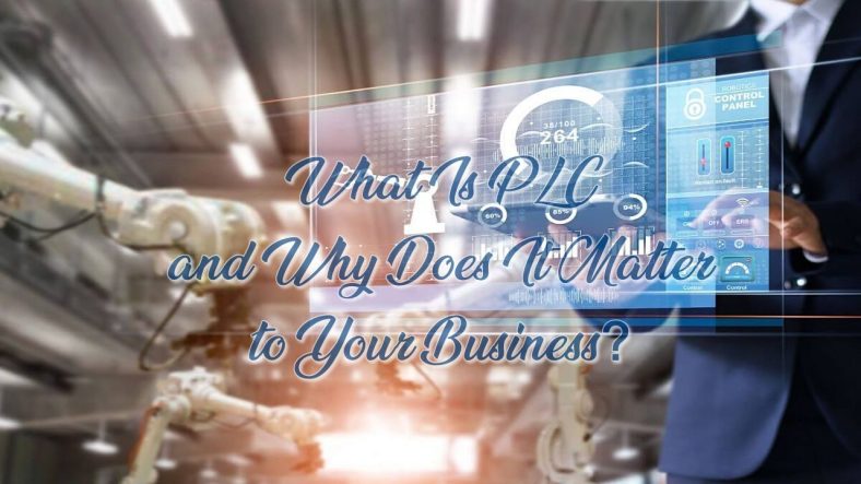 What Is PLC and Why Does It Matter to Your Business?