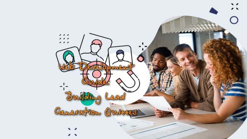 Web Development Guide: Building Lead Generation Quizzes